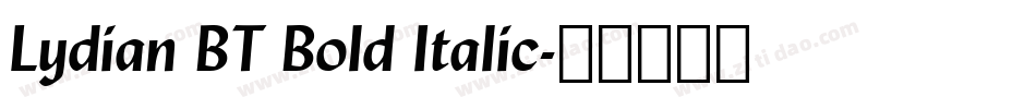 Lydian BT Bold Italic字体转换